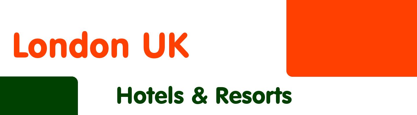 Best hotels & resorts in London UK - Rating & Reviews